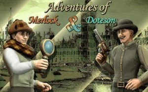 Merlock and Doteson: 3D Detective Adventure
